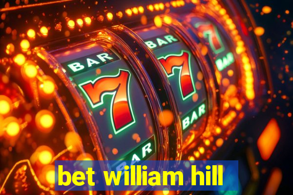 bet william hill